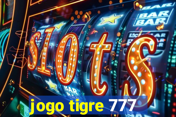 jogo tigre 777 - Cemstoretec